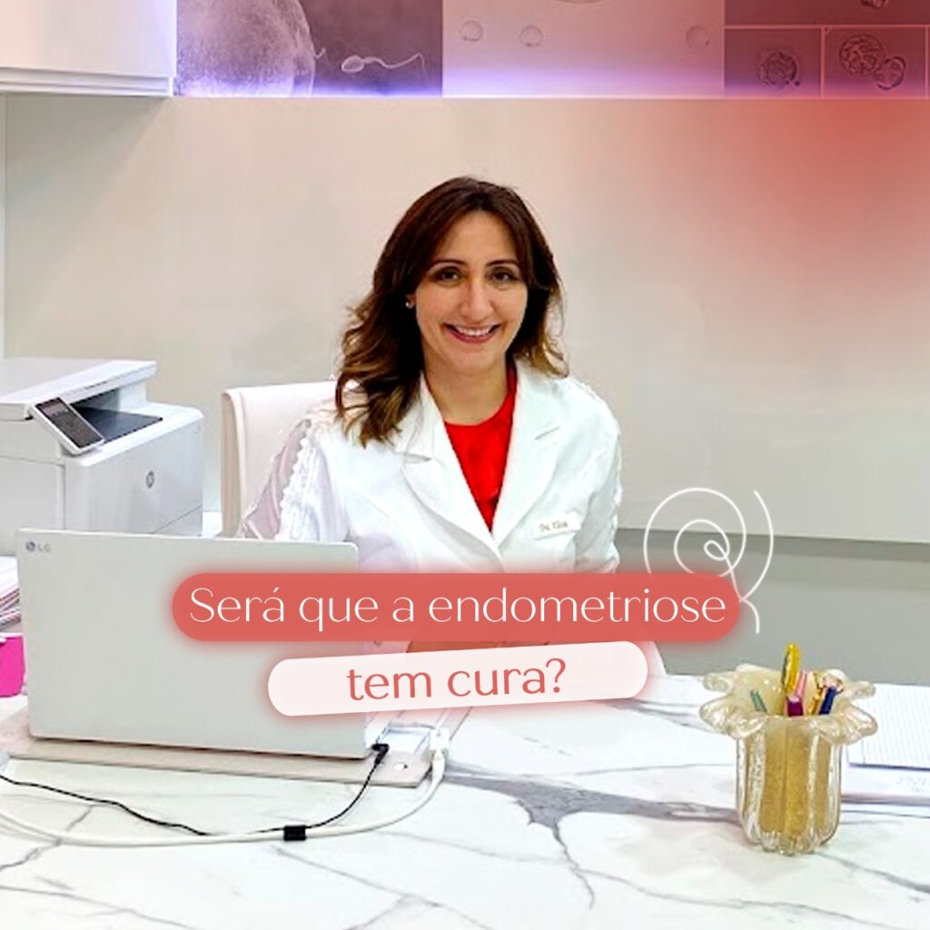 sera-que-endometriose-tem-cura-dra-klissia-pires-medica-fertilidade