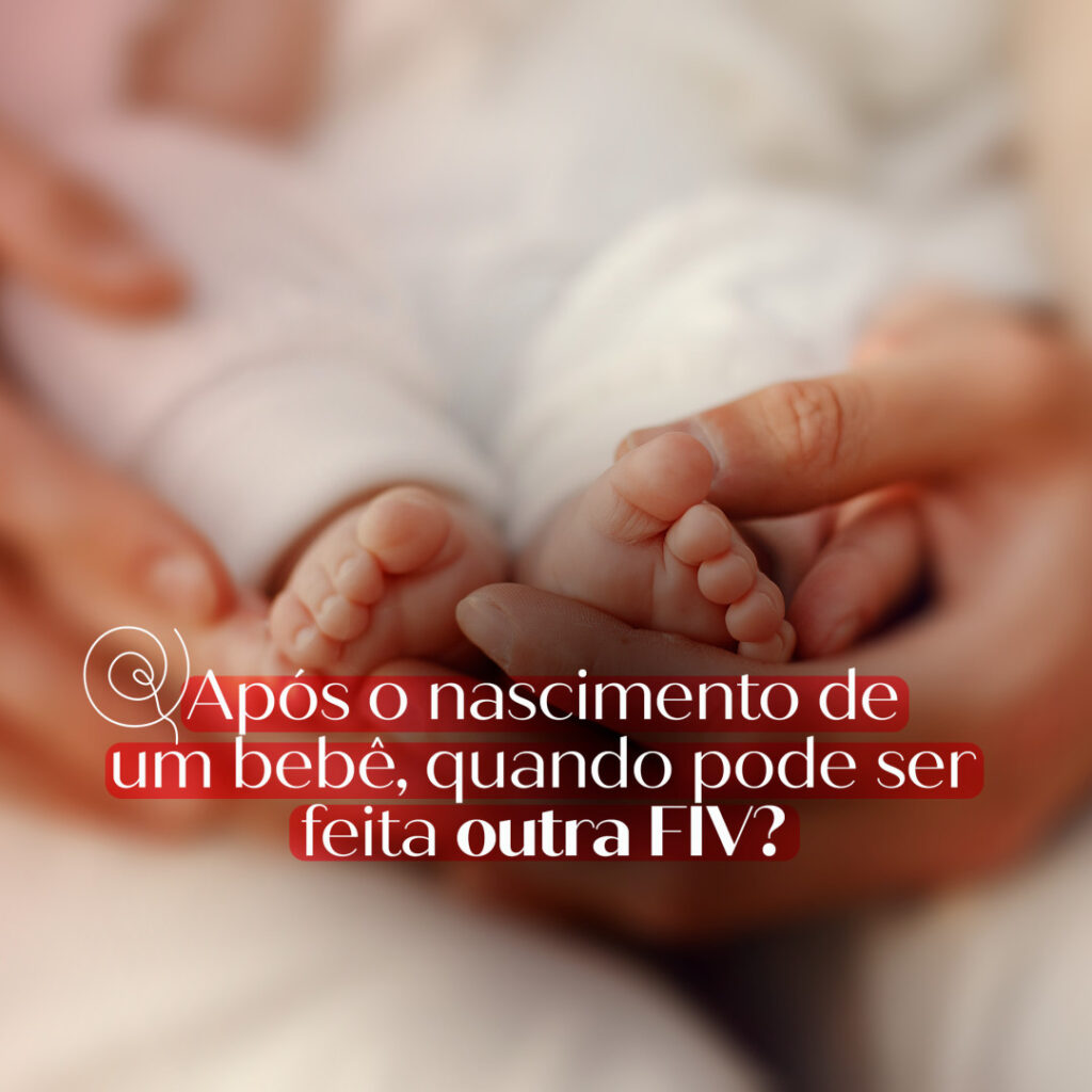 apos-nascimento-de-bebe-quando-pode-ser-feita-outra-fiv-dra-klissia-pires-medica-fertilidade-campo-grande-ms