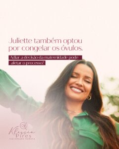 juliete-congelou-ovulos-dra-klissia-pires-medica-fertilidade-reproducao-humana-campo-grande-ms